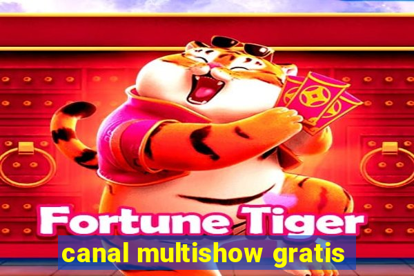 canal multishow gratis